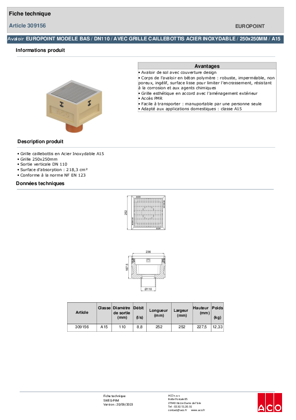 309156_ACO_EUROPOINT_MODELE_BAS_-_DN110_-_HAUTEUR_210MM-GRILLE_CAILLEBOTIS_-_250x250_-_ACIER_INOX_-_A15.pdf