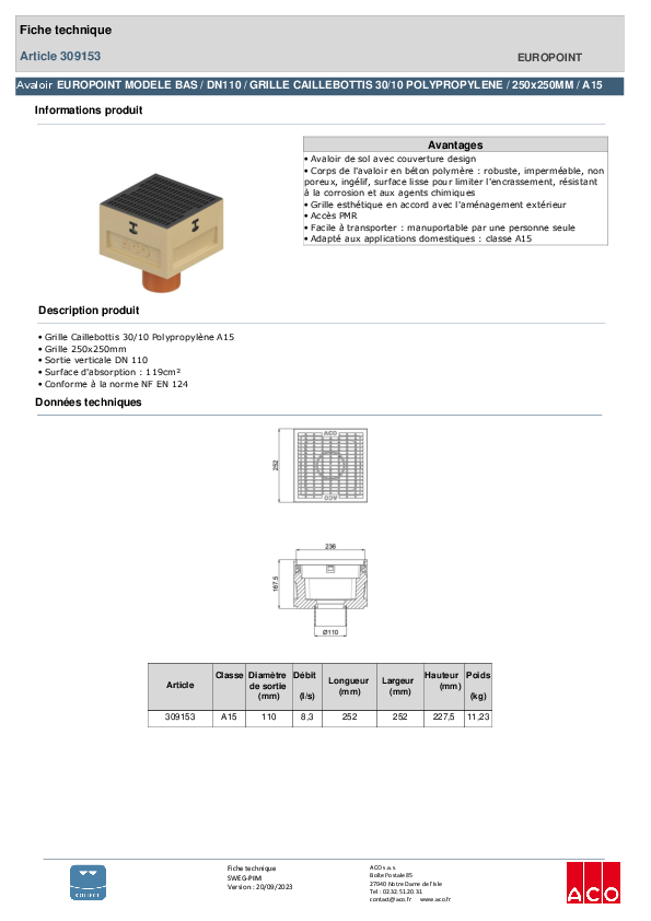 309153_ACO_EUROPOINT_MODELE_BAS_-_DN110_-_HAUTEUR_210MM-GRILLE_CAILLEBOTIS-_250X250_-_POLYPROPYLENE_-A15.pdf