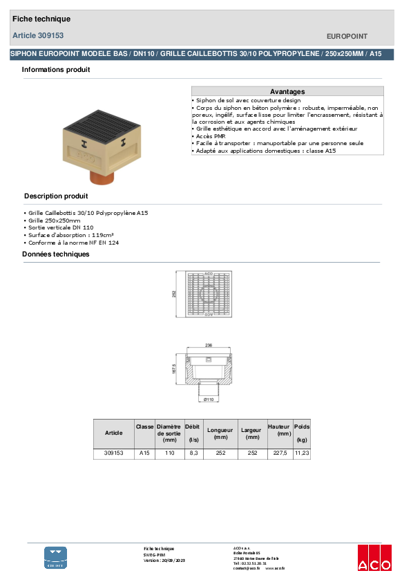 309153_ACO_EUROPOINT_MODELE_BAS_-_DN110_-_HAUTEUR_210MM-GRILLE_CAILLEBOTIS-_250X250_-_POLYPROPYLENE_-A15.pdf